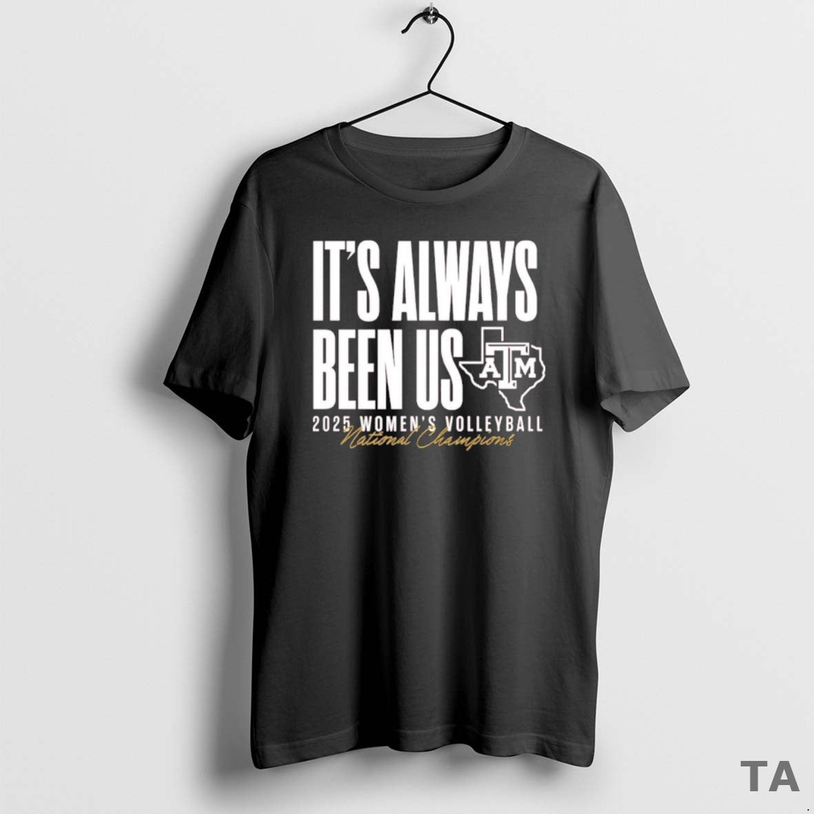 Top Texas Am Aggies Volleyball National Champs Its Always Been Us T Shirt Sweater Hoodie, Sweatshirt | WearSparks.com