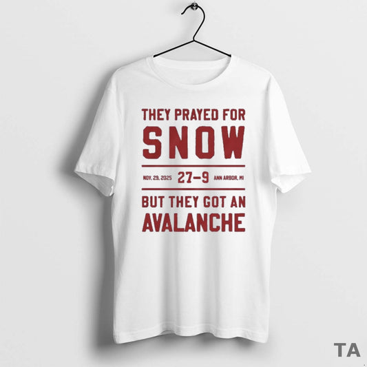 Top They Prayed For Snow Ohio State 27 9 Michigan But They Got An Avalanche T-Shirts, Hoodie, Sweatshirt | WearSparks.com