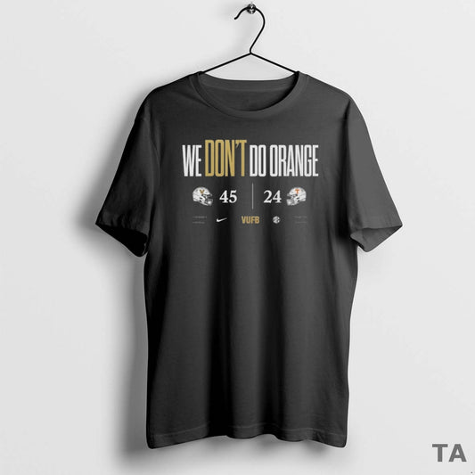 Top We Dont Do Orange Vanderbilt Commodores 45 24 Tennessee Volunteers T Shirt Sweater Hoodie, Sweatshirt | WearSparks.com