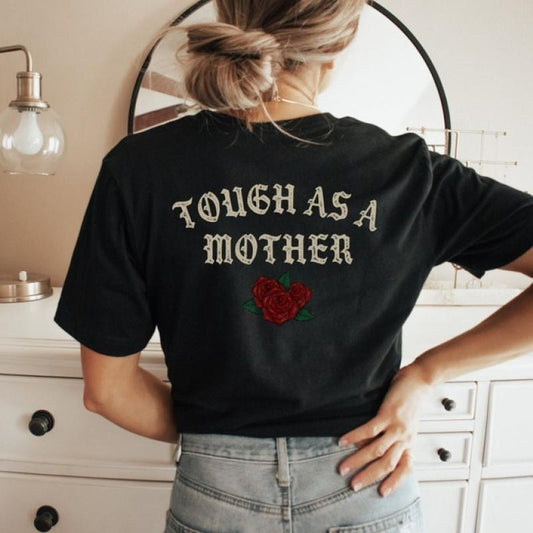 Tough As A Mother T-Shirt, Badass Mama Shirt, Gift For Young Mom, Cool Mom Mother's Day Gift, Motherhood, Trendy Mom Life...