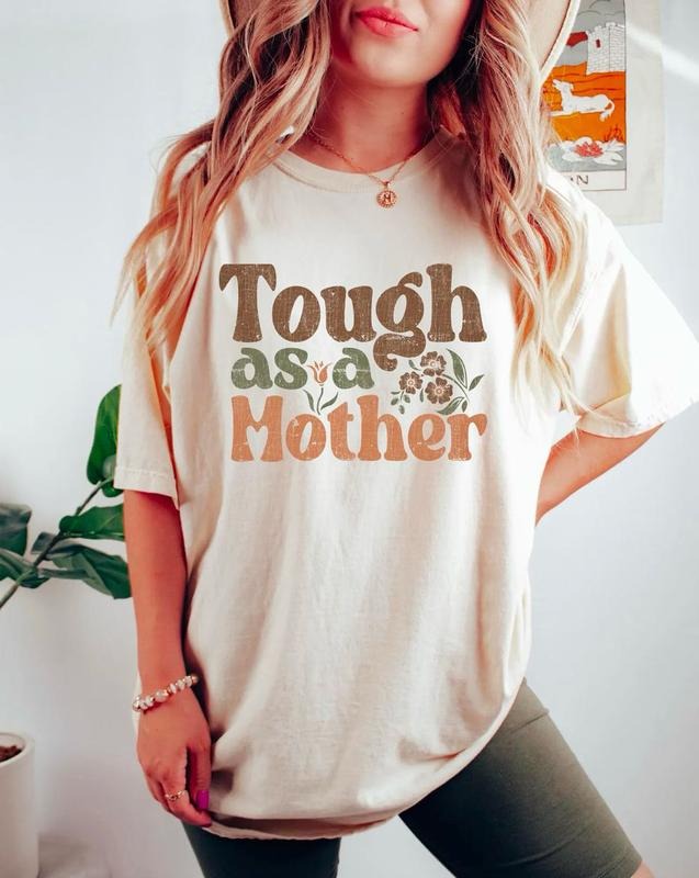 Tough As A Mother T-shirt, Mothers Day Sweater, Funny Mom Sweatshirt, Retro Mother's Day Tee, Aesthetic Mama Crewneck,...