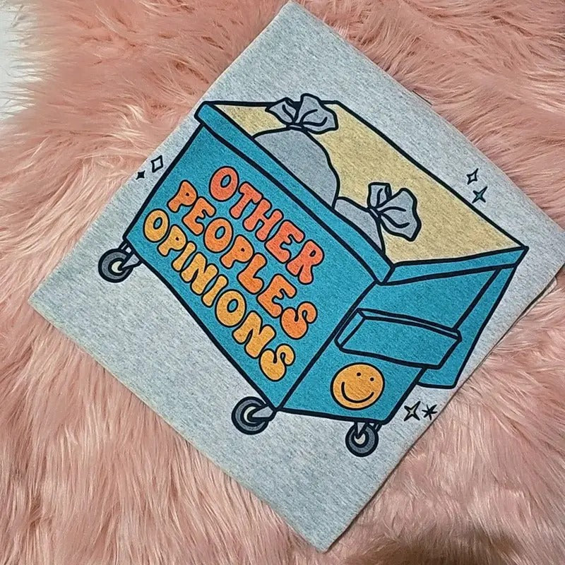 Trash, other peoples opinions Graphic Tee Hoodie, Sweatshirt | WearSparks.com