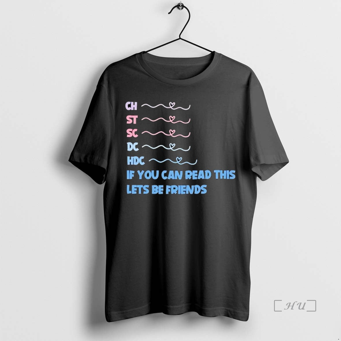 Trending Ch St Sc Dc Hdc If You Can Read This Lets Be Friends Premium T-Shirts, Hoodie, Sweatshirt | WearSparks.com
