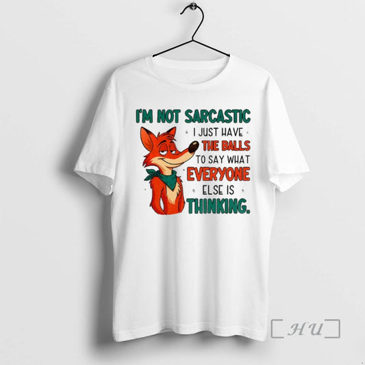 Trending Fox Im Not Sarcastic I Just Have The Balls To Say What Everyone Else T-Shirts, Hoodie, Sweatshirt | WearSparks.com