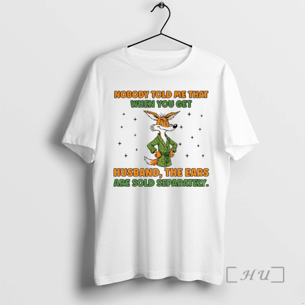 Trending Fox Nobody Told Me That When You Get A Husband The Ears Are Sold T-Shirts, Hoodie, Sweatshirt | WearSparks.com