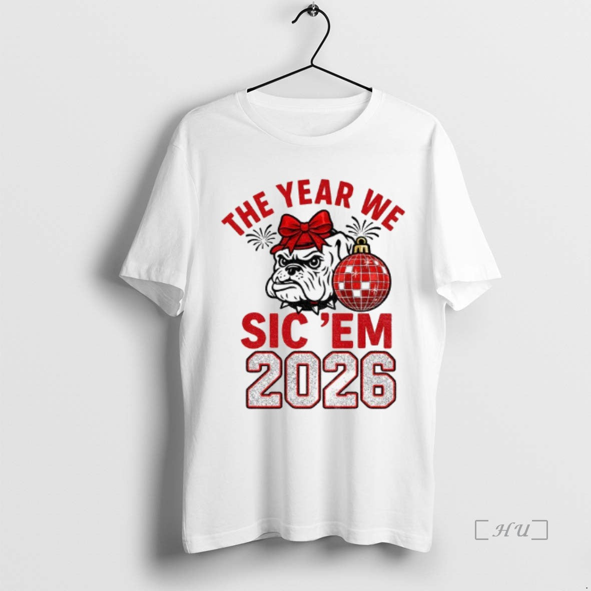 Trending Georgia Bulldogs 2026 The Year We Sic Em Bow Bulldog New Year Premium T-Shirts, Hoodie, Sweatshirt | WearSparks.com