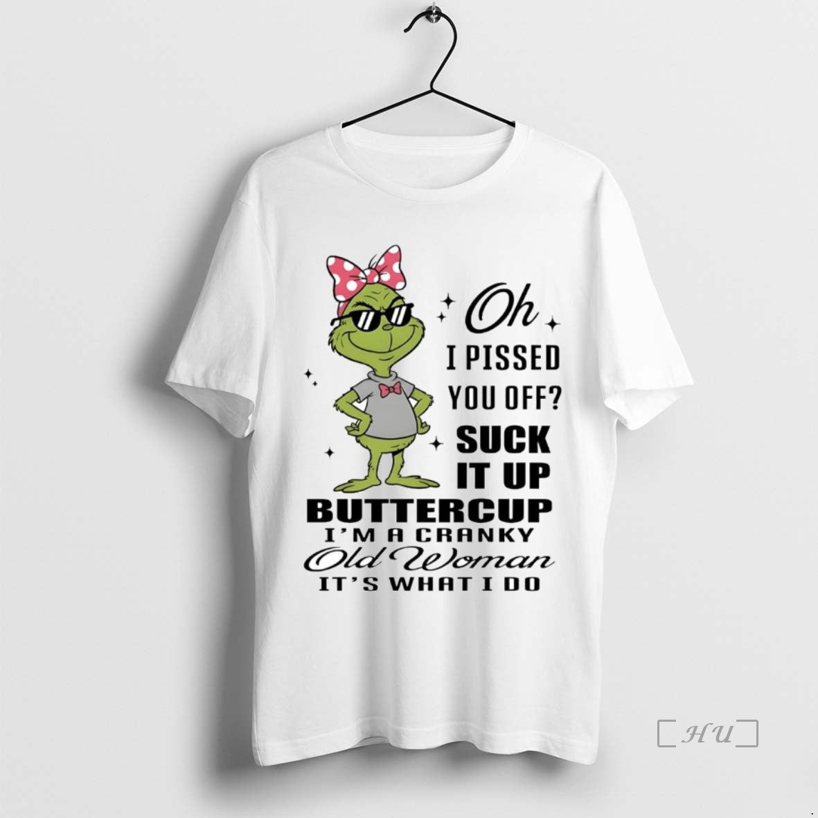 Trending Grinch I Pissed You Off Suck It Up Buttercup Im A Cranky Old Woman T-Shirts, Hoodie, Sweatshirt | WearSparks.com