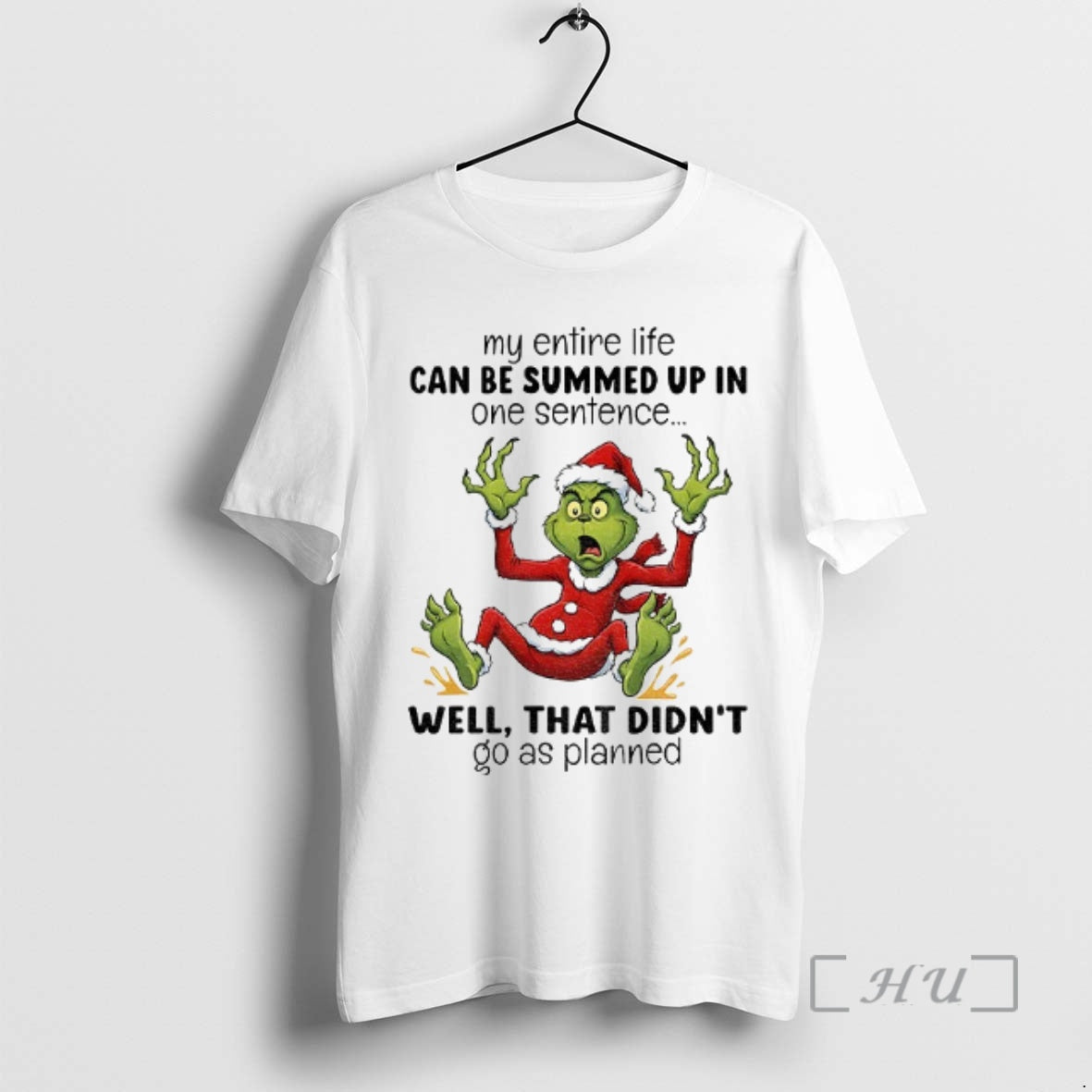 Trending Grinch Santa My Entire Life Can Be Summed Up In One Sentence Well That T-Shirts, Hoodie, Sweatshirt | WearSparks.com