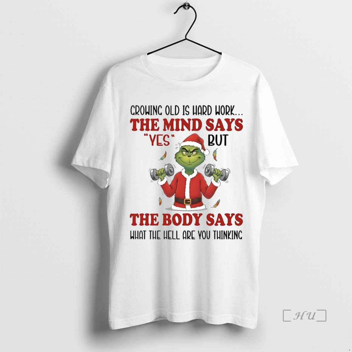 Trending Grinch Crowing Old Is Hard Work The Mind Says Yes Christmas Premium T Shirts Hoodie, Sweatshirt | WearSparks.com