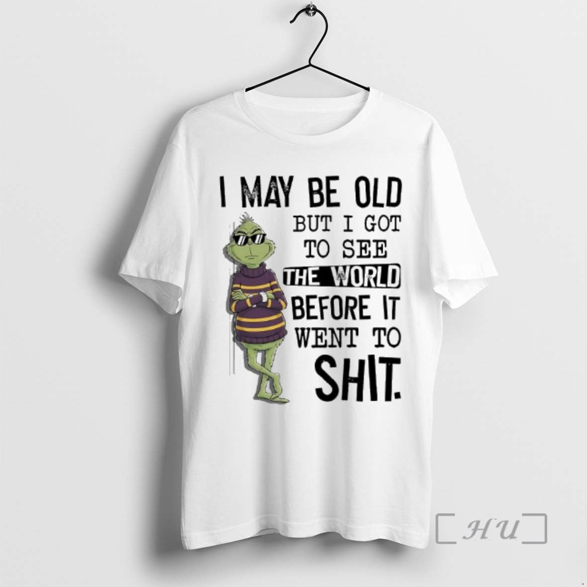 Trending Grinch May Be Old But I Got To See The World Before It Went T-Shirts, Hoodie, Sweatshirt | WearSparks.com