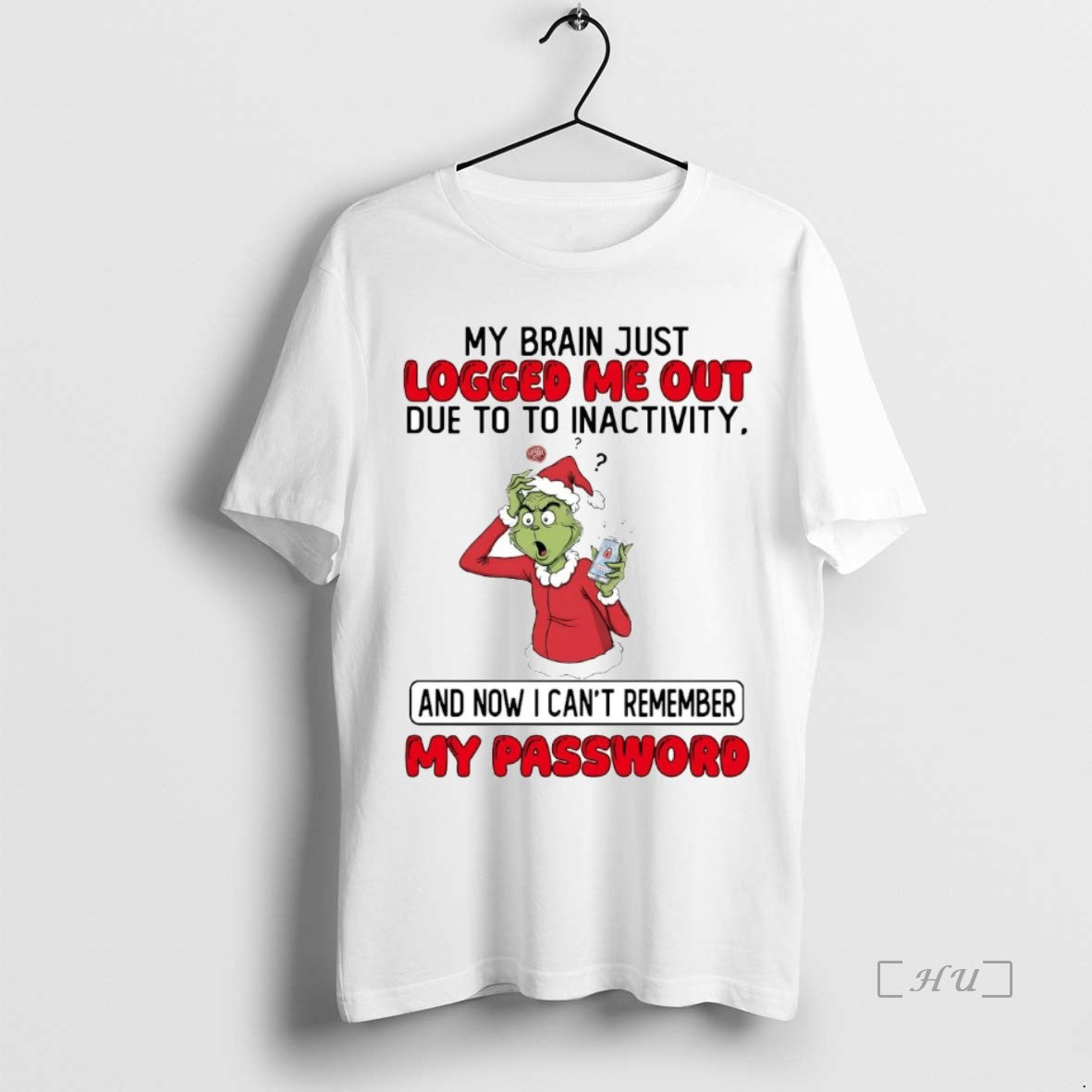 Trending Grinch My Brain Just Logged Me Out Due To Inactivity Premium T Shirts Sweater Hoodie, Sweatshirt | WearSparks.com