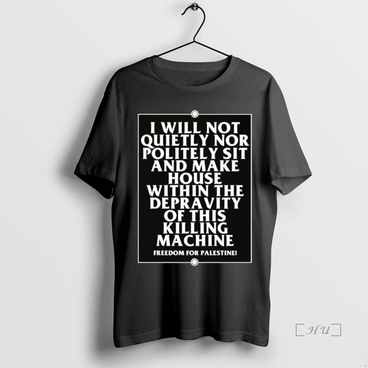 Trending I Will Not Quietly Nor Politely Sit And Make House Within The Depravity Premium T-Shirts, Hoodie, Sweatshirt
