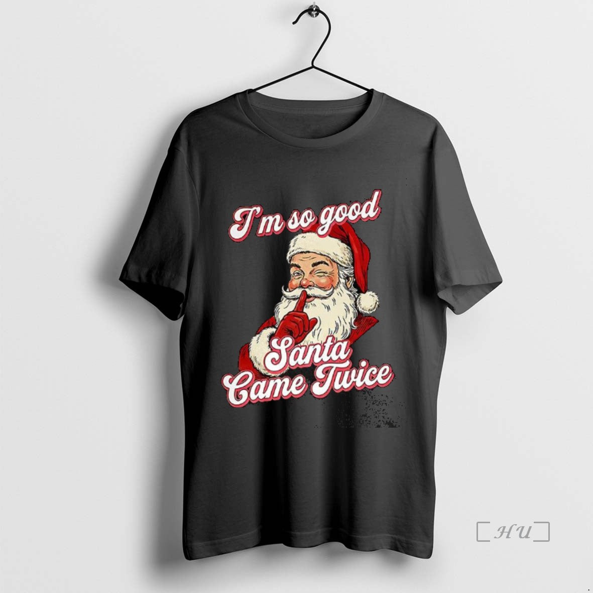Trending Im So Good Santa Came Twice Christmas T-Shirts, Hoodie, Sweatshirt | WearSparks.com