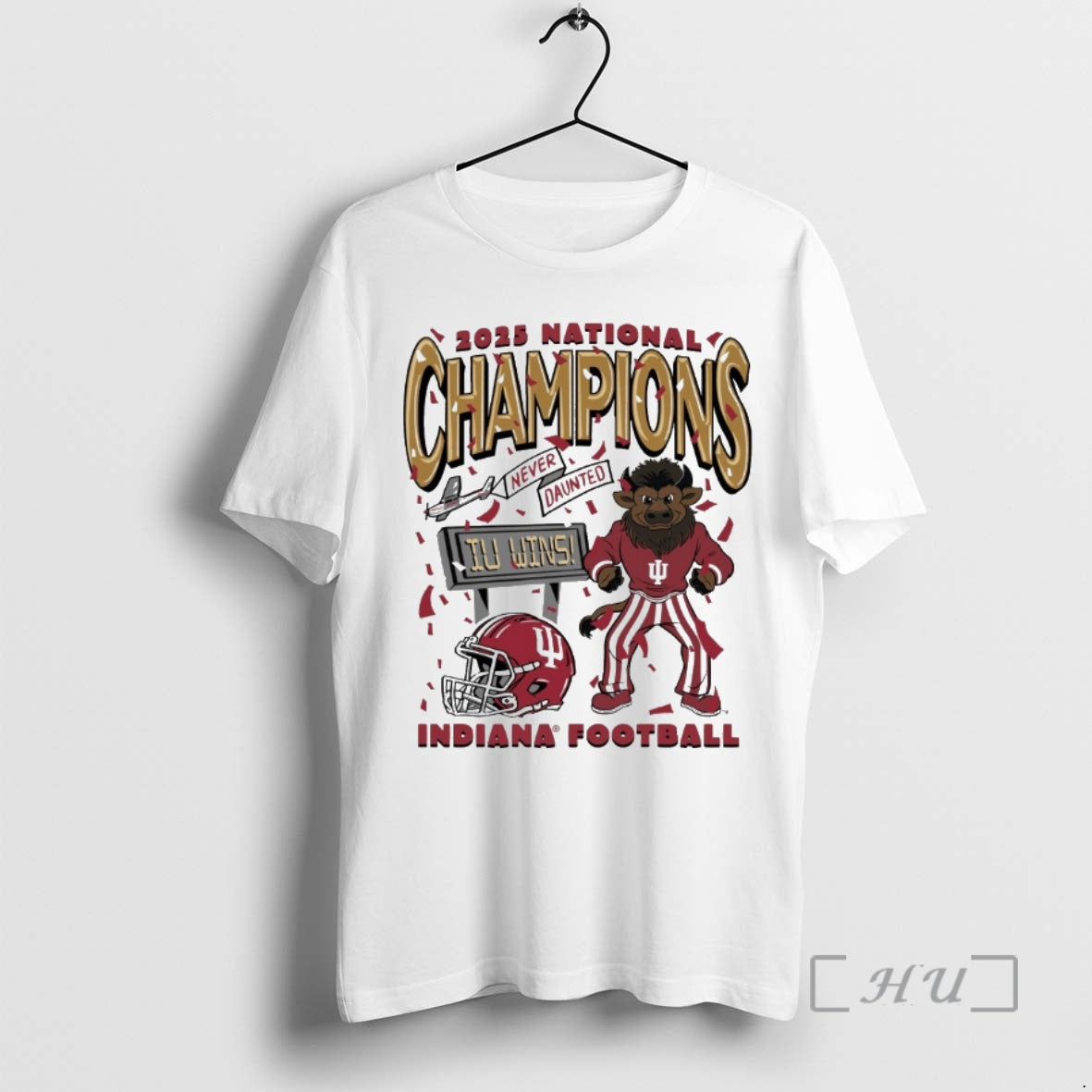 Trending Indiana Football 2025 Cfp National Champions Never Daunted Iu Wins Bison Premium T Shirts Hoodie, Sweatshirt