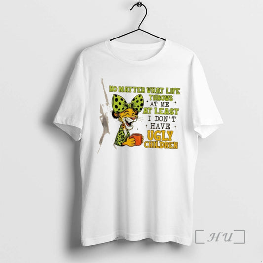 Trending Jaguar No Matter What Life Throws At Me At Least I Dont Have Ugly T-Shirts, Hoodie, Sweatshirt | WearSparks.com