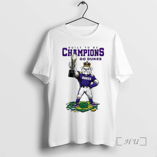 Trending James Madison Dukes Ncaa College Football Playoff Game Built To Be Champions Go Dukes T-Shirts, Hoodie, Sweatshirt