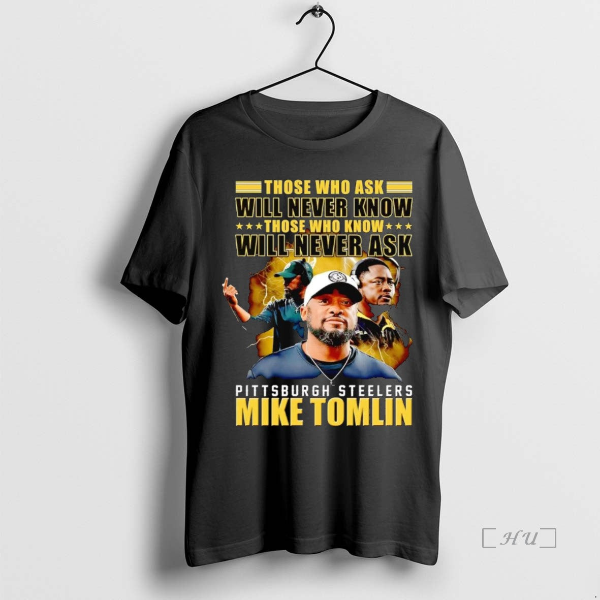 Trending Mike Tomlin Those Who Ask Will Never Know Those T-Shirts, Hoodie, Sweatshirt | WearSparks.com