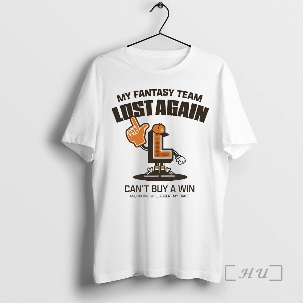 Trending My Fantasy Team Lost Again Cant Buy A Win No One Will Accept My T-Shirts, Hoodie, Sweatshirt | WearSparks.com