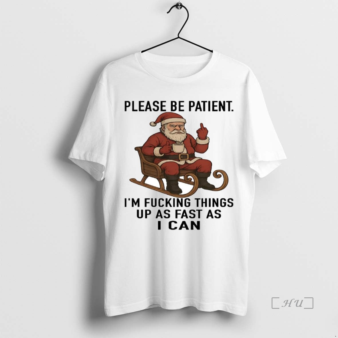 Trending Santa Please Be Patient Im Fucking Things Up As Fast As Christmas Premium T-Shirts, Hoodie, Sweatshirt