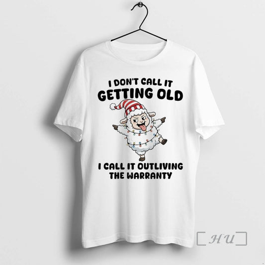 Trending Sheep I Dont Call It Getting Old I Call It Outliving The Warranty Premium T-Shirts, Hoodie, Sweatshirt