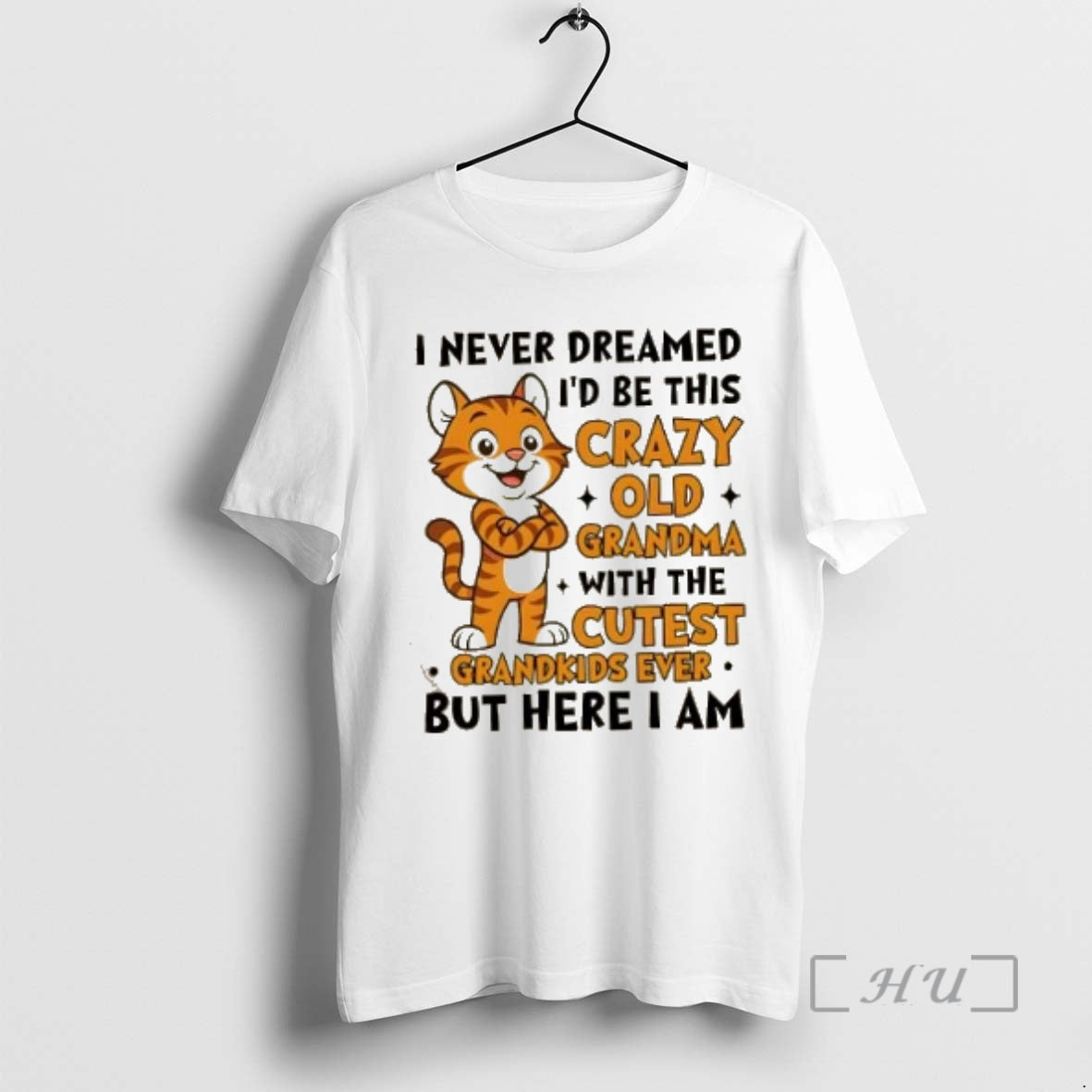 Trending Tiger I Never Dreamed Id Be This Crazy Old Grandma With The Cutest Grandkids T-Shirts, Hoodie, Sweatshirt