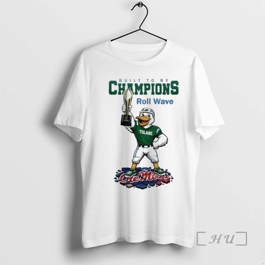 Trending Tulane Green Wave Ncaa College Football Playoff Game Built To Be Champions Roll Wave T-Shirts, Hoodie, Sweatshirt
