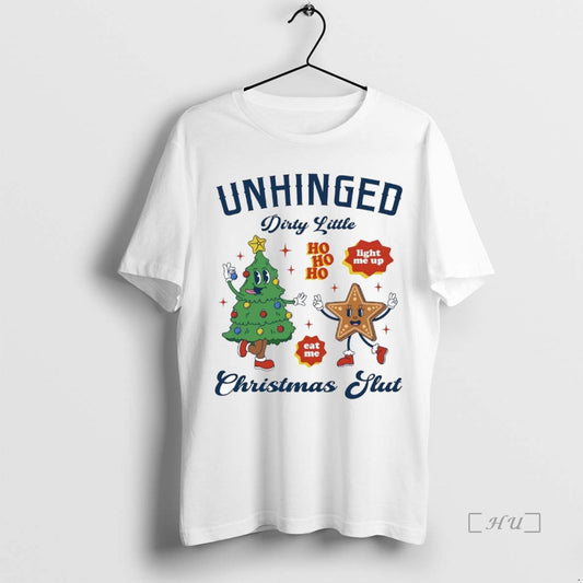 Trending Unhinged Dirty Little Christmas Slut T-Shirts, Hoodie, Sweatshirt | WearSparks.com