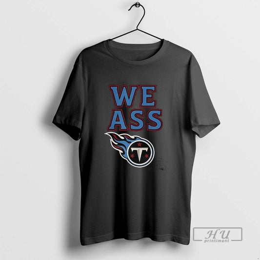 Trending We Ass Tennessee Titans Baseball Logo T Shirts