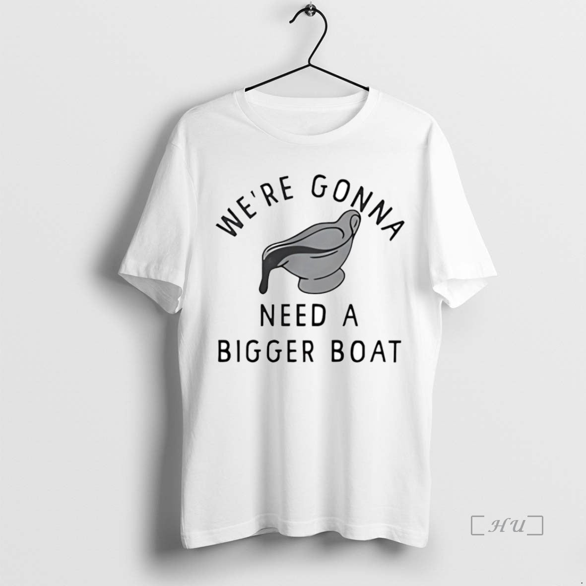 Trending Were Gonna Need A Bigger Gravy Boat T-Shirts, Hoodie, Sweatshirt | WearSparks.com