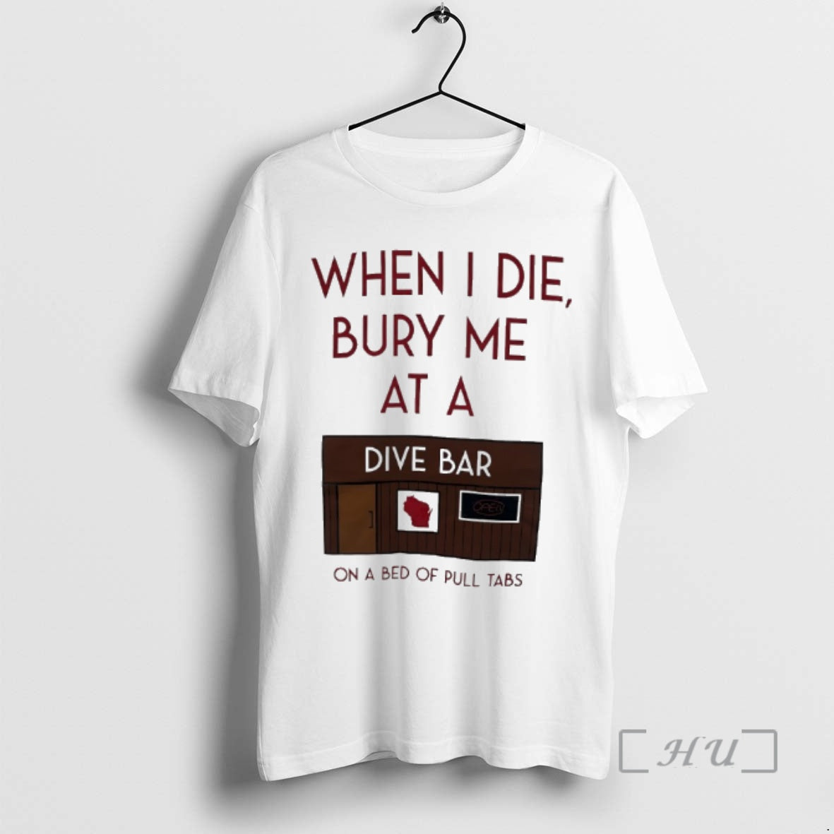 Trending When I Die Bury Me At A Dive Bar On A Bed Of Pull T-Shirts, Hoodie, Sweatshirt | WearSparks.com