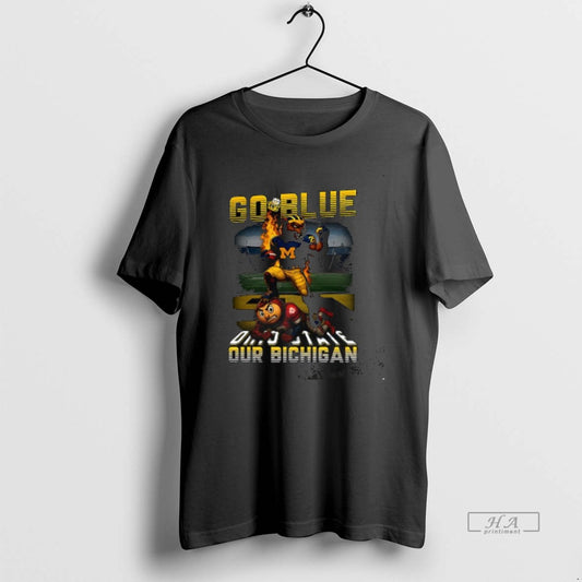 Trendy Go Blue 2025 Ohio State Our Bichigan