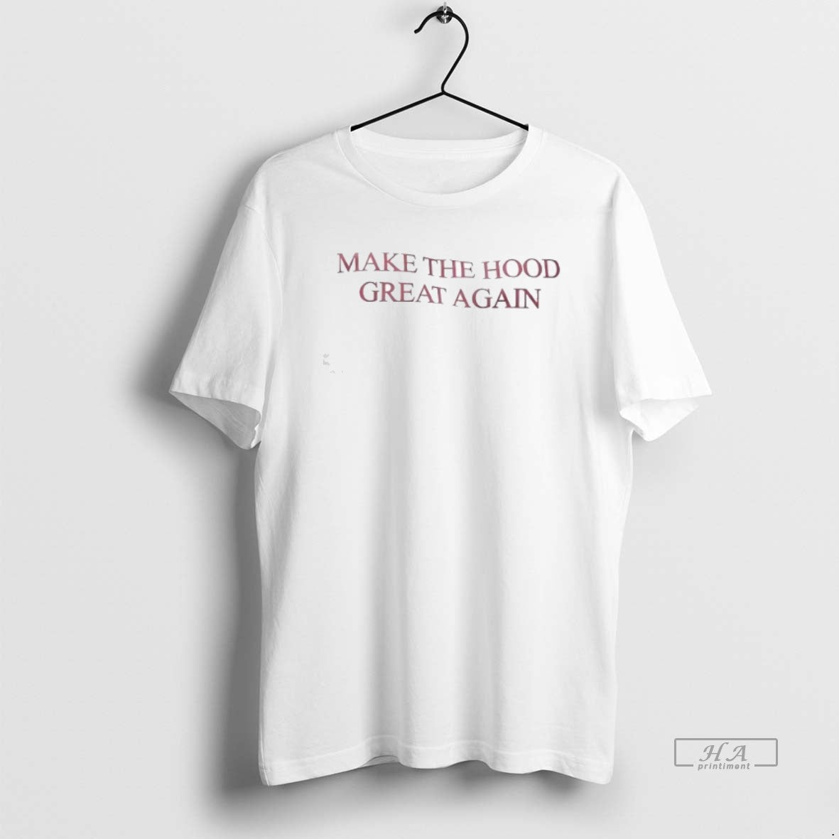 Trendy Make The Hood Great Again