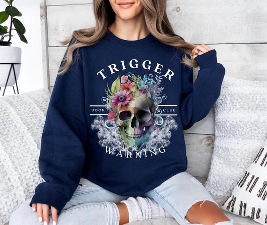 Trigger Warning Sweatshirt, Dark Romance Women's Hoodie, Book Lover Shirt, Gifts for Her, Booktok Unisex Soft Comfort...