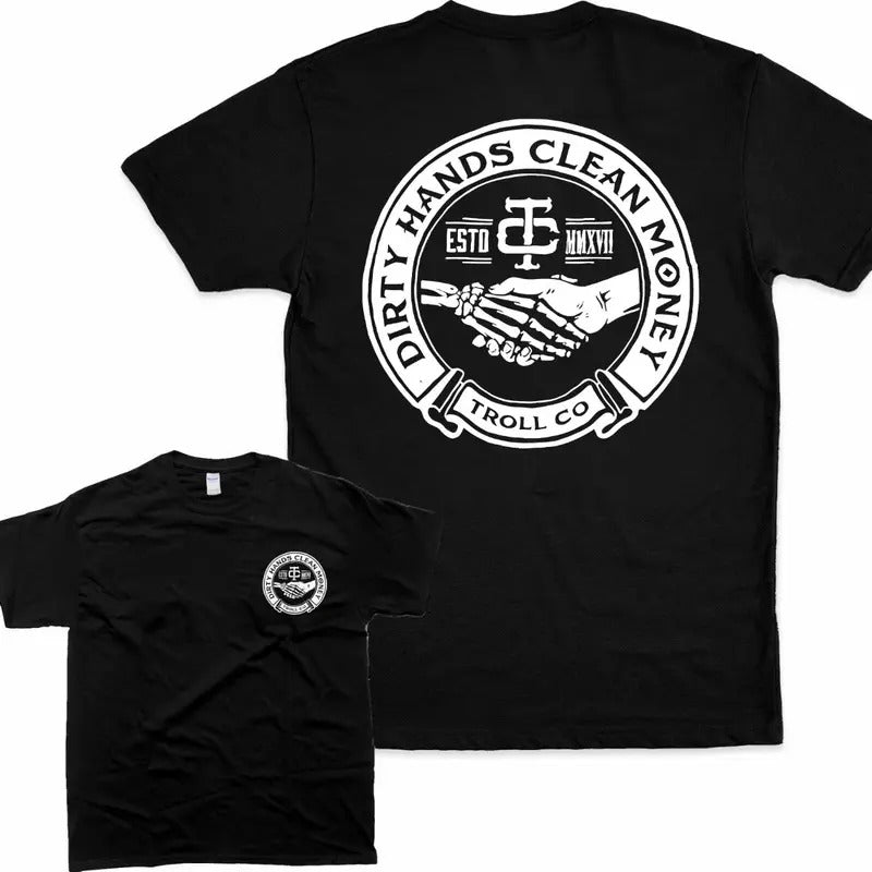 Troll Co Work Hard Dirty Hands Clean Money T-Shirt Hoodie, Sweatshirt | WearSparks.com