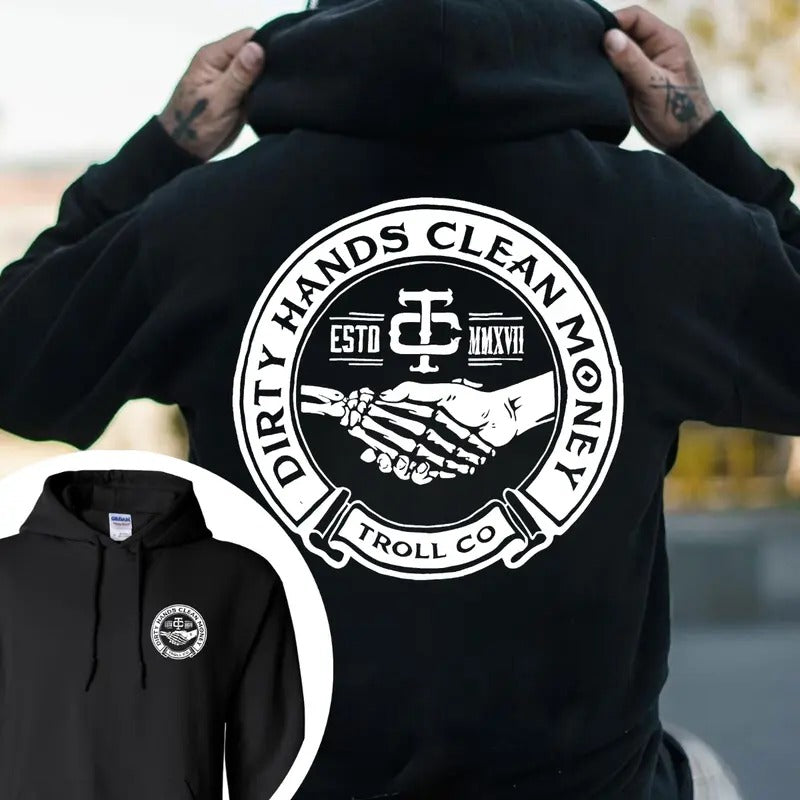 Troll Co Work Hard Dirty Hands Clean Money T-shirt - Crewneck Sweatshirt