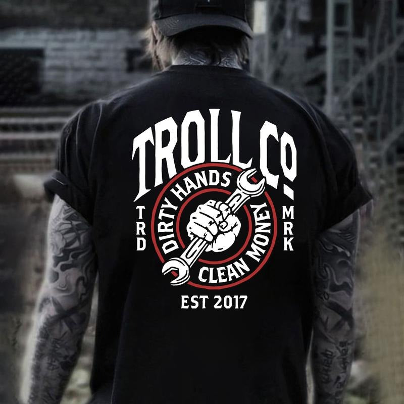 Troll Co Workwear Dirty Hands Make Clean Money T-shirt Sweatshirt Hoodie, EST 2017 Trending Mechanic Unisex Shirt, Back...