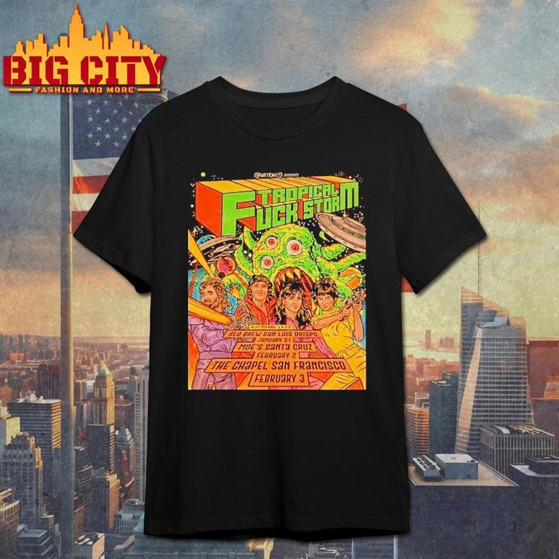 Tropical Fuck Storm The Chapel Feb 3 2026 Shirt