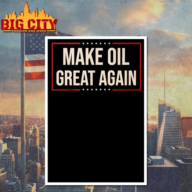 Trump 2026 Make Oil Great Again shirt