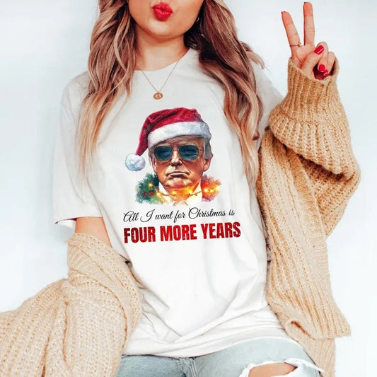 Trump All I want for Christmas is four mor years - Trump Christmas T-Shirt D\ Hoodie, Sweatshirt | WearSparks.com