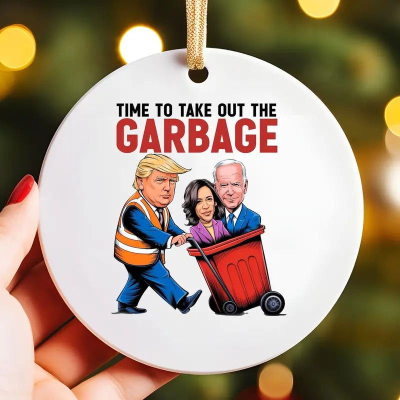 Trump Garbage Ornament, Funny Trump Victory Ornament Gift, Time to take out Garbage Trump 2024 Political Ornament, Humor...