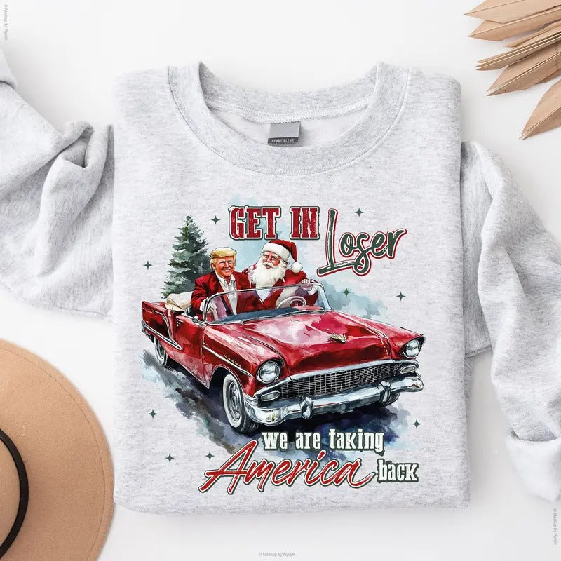 Trump Get In Loser We Are Taking America Back Trump Won Get Over It President 47th of White House Graphic Printed Unisex...