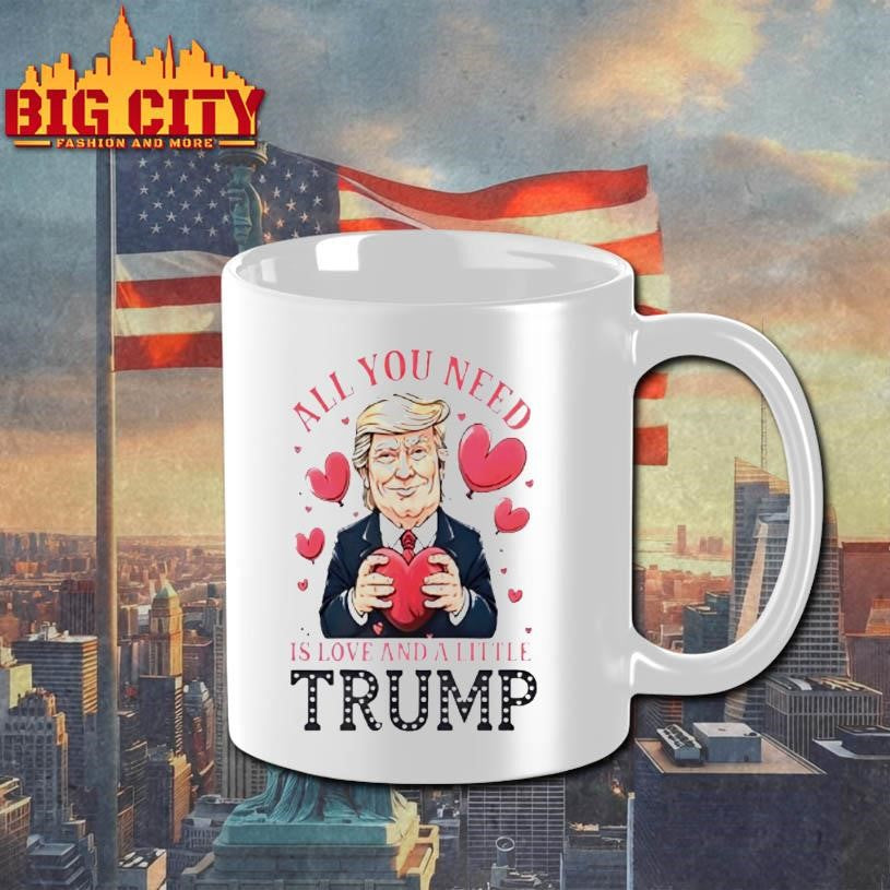 Trump Holding Heart Valentine All You Need Is Love And A Little Trump Shirt