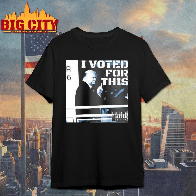 Trump I Voted For This R6 Shirt