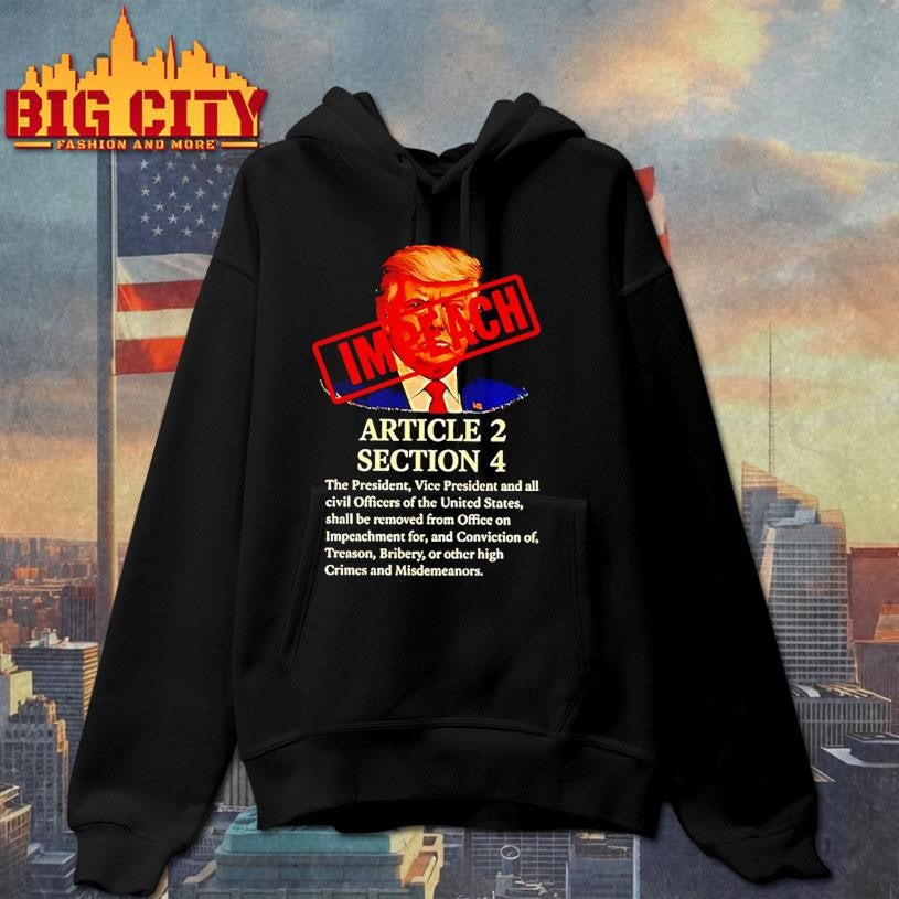 Trump Impeach Article 2 Section 4 Shirt