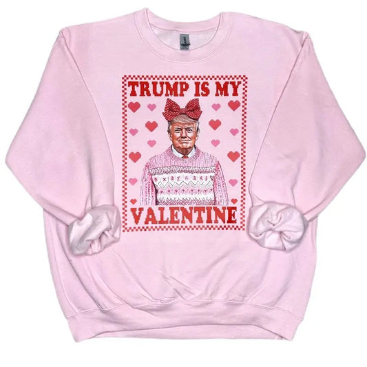 Trump Is My Valentine Sweatshirt, Trump Valentine's Day Sweatshirt - clothing by WearSparks.com