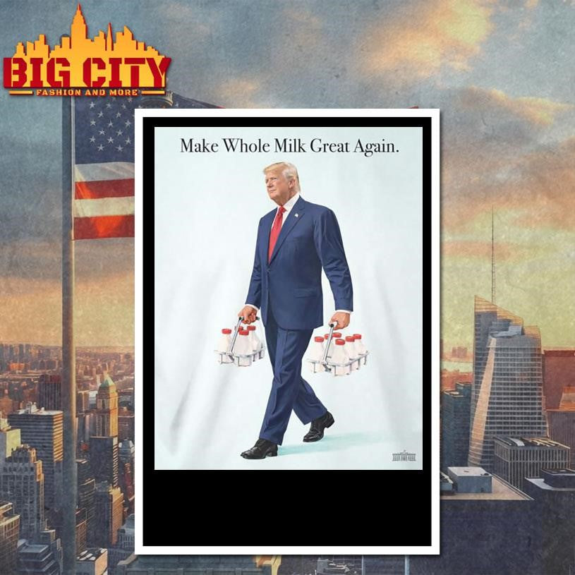 Trump Make Whole Milk Great Again 2026 Shirt