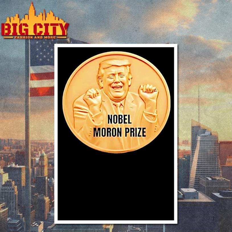 Trump Nobel Moron Prize Shirt