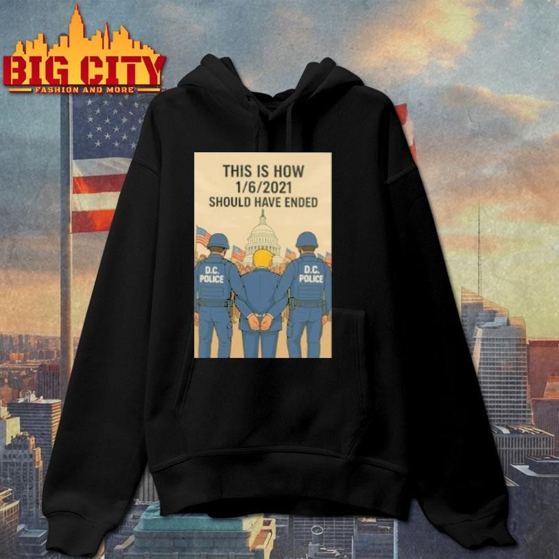 Trump This Is How 1 6 2021 Should Have Ended Shirt