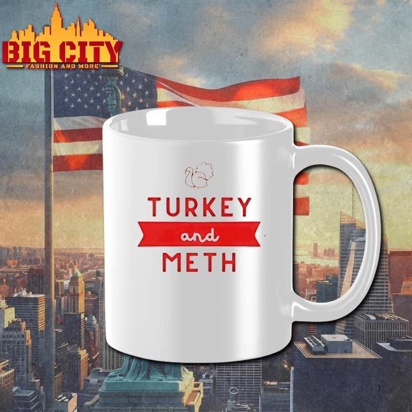 Turkey And Meth Shirt
