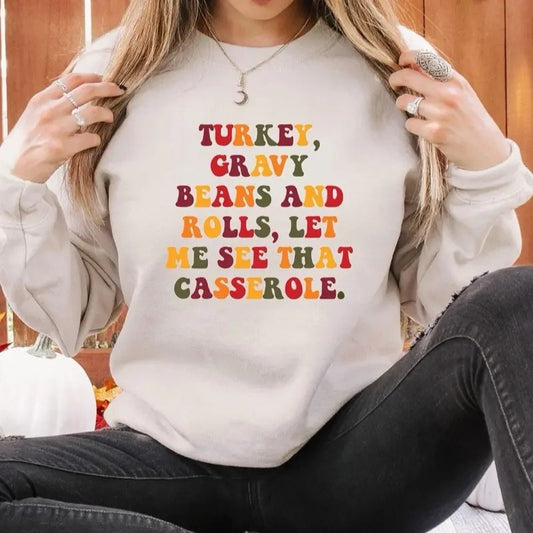 Turkey Gravy Beans And Rolls Let Me See That Casserole Sweatshirt, Thanksgiving Sweatshirt, Fall Women's Sweatshirt,...
